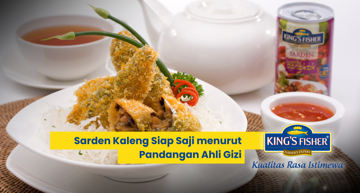 Sarden Kaleng Siap Saji menurut Pandangan Ahli Gizi