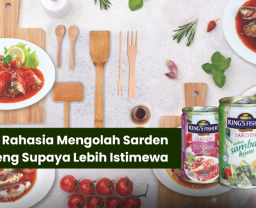 RAHASIA MENGOLAH SARDEN MENJADI LEBIH ISTIMEWA